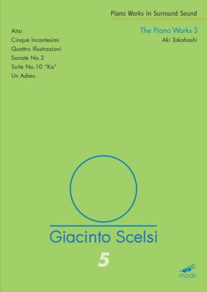 Giacinto Scelsi: The Piano Works 3
