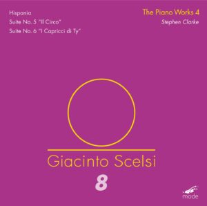Scelsi Edition 8: The Piano Works Vol. 4