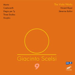 Scelsi Edition 9: The Works for Viola